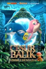 Cesur Balık Sihirli Dünyada Türkçe Dublaj izle 720p