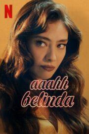 Aahh Belinda (2023) Türkçe Dublaj Full izle 720p