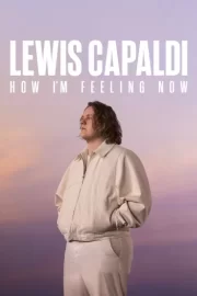 Lewis Capaldi: How I’m Feeling Now Türkçe Dublaj Full izle 720p