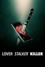 Lover, Stalker, Killer Türkçe Dublaj izle 720p