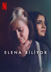 Elena Biliyor (2023) Türkçe Dublaj Full izle 720p
